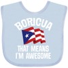 inktastic Boricua Means Im Awesome Puerto Rican Baby Bib Light