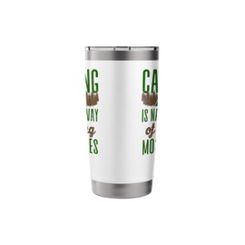Camping Is Natures Way Of Feeding Mosquitoes Tent Stainless Steel Insulated Tumbler