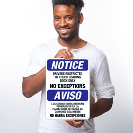 Notice Drivers Restricted to Truck Loading Dock Only No Exceptions Bilingual Sign, 10x14 Inches, Rust Free .040 Aluminum, Fade Resistant, Made in USA