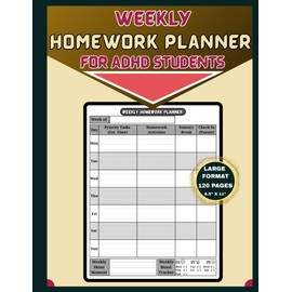weekly Homework Planner for ADHD Students: Organize Schoolwork and Boost Focus and Confidence | Large size : 8.5x11 in | 120 Pages.