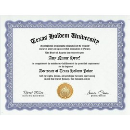 Texas Hold-em Poker Gambling Holdem Degree: Custom Gag Diploma Doctorate Certificate (Funny Customized Joke Gift - Novelty Item)