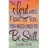 Bible Verse The Lord Will Fight For You Exodus 14:14