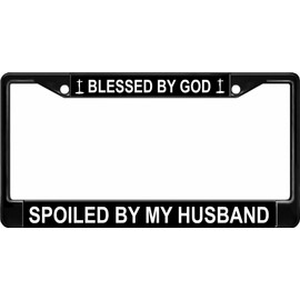 Blessed by God Spoiled by My Husband Black License Plate Frame