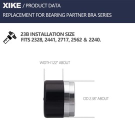 XiKe Replacement for Bearing Partner Bra 19B, 17B, 23B, 70019/17/23, Fits 1980, 1980A, 1938, 1968, 2047, 2080, 2080, 1781, 1810, 2328, 2441, 2717, 2562, 2240.