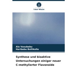 Synthese und bioaktive Untersuchungen einiger neuer C-methylierter Flavonoide