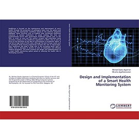 Design and Implementation of a Smart Health Monitoring System