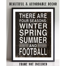 "Four Seasons-Winter-Spring-Summer-Football"- Rustic Funny Sign- 8 x 10" Wall Print- Ready to Frame. Distressed Wood Sign Replica Print. Wall Decor Perfect for Home-Office-Sports Bar-Tailgating-Fans!