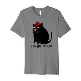 Ten Gallon Cat Funny Premium T-Shirt