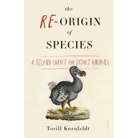 The Re-Origin of Species: a second chance for extinct animals