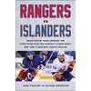 Rangers vs. Islanders: Denis Potvin, Mark Messier, and Everything Else