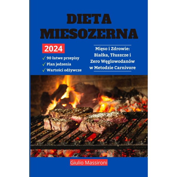  Dieta Mi?so?erna: Mi?so i Zdrowie: Bia?ka, T?uszcze i Zero