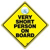 Very Short Person On Board Car Sign 14cm x 14cm