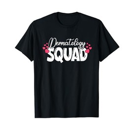 Dermatology Squad Dermatologist Dermatology Nurse Heart T-Shirt