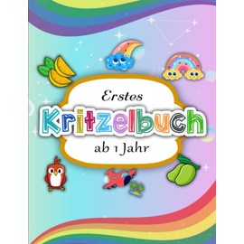 Kritzelbuch ab 1 Jahr - Tolle Geschenk: Erstes Kritzel-Malbuch mit 50 schlichten Malvorlagen zum Ausmalen und Lernen der ersten Gegenstände für Kinder | Entspannen Und Abbauen Von Stress