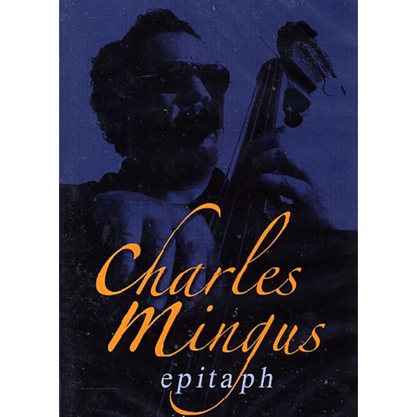 Mingus Charles - Epitaph