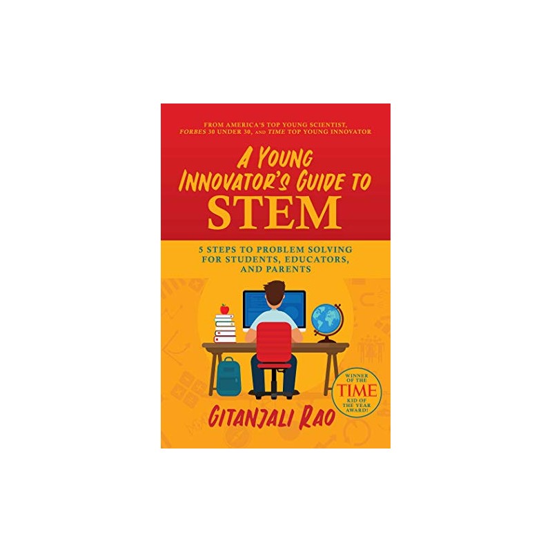 A Young Innovator's Guide to STEM: 5 Steps To Problem