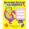 Rhyme Your Numbers: with Proffessor Kerrice: 1