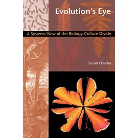 Evolution's Eye: A Systems View of the Biology-Culture Divide