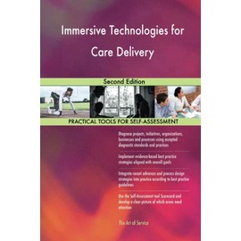 Immersive Technologies for Care Delivery Second Edition