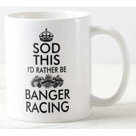 CPS DEZIGNZ SOD This I'd Rather BE Banger Racing ≈ Gift for Stock car Destruction Derby Race Oval Racer Enthusiast. Keep Calm and Carry On Style Mugs - Christmas Birthday Secret Santa Gifts