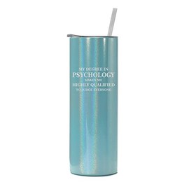 20 oz Skinny Tall Tumbler Stainless Steel Vacuum Insulated Travel Mug Cup With Straw Psychology Degree Qualified To Judge Everyone Funny Psychologist (Light Blue Iridescent Glitter)