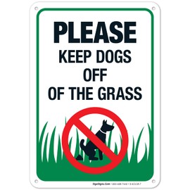 Please Keep Dogs Off The Grass with Dog Symbol 10x7 Inches, Rust Free .040 Aluminum, Fade Resistant, Made in USA