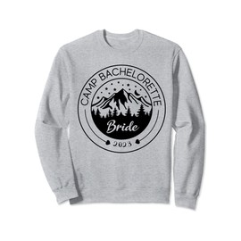 Camp bachelorette Bride Mountain bachelorette party Sweatshirt