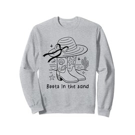 Boots in the Sand Western Cowgirl Beach Country Coastal Girl Sweatshirt