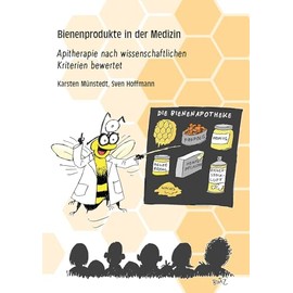 Bienenprodukte in der Medizin: Apitherapie nach wissenschaftlichen Kriterien bewertet (Berichte aus der Medizin)
