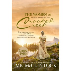 The Women of Crooked Creek (Large Print Edition)