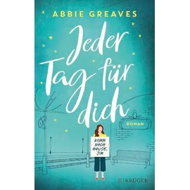 Jeder Tag für dich: Roman | »Keine klassische Liebe-mit-Hindernissen-Geschichte. Ein bewegendes Buch.« Juliane Funke, Freundin