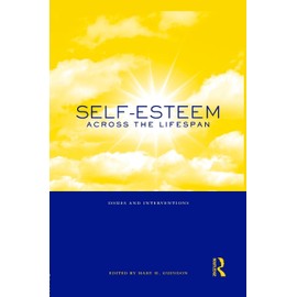 Self-Esteem Across the Lifespan: Issues and Interventions