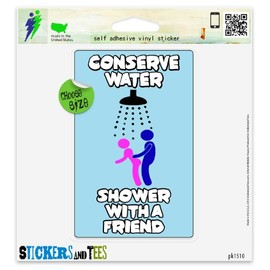 Conserve Water Shower with a Friend Car Sticker Indoor Outdoor 5" x 4"