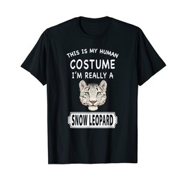 This Is My Human Costume I'm Really A Snow Leopard Fun Gift T-Shirt