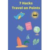 7 Hacks Travel on Points