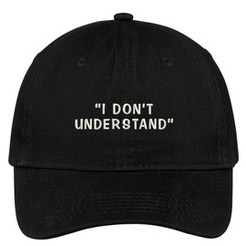 Trendy Apparel Shop I Don't Understand Embroidered Cap Premium Cotton Dad Hat - Black