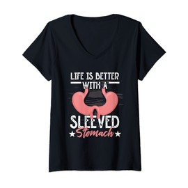 Womens Life Is Better With A Sleeved Stomach Gastric Surgery V-Neck T-Shirt