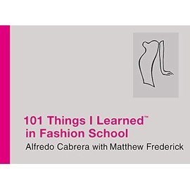 101 Things I Learned in Fashion School