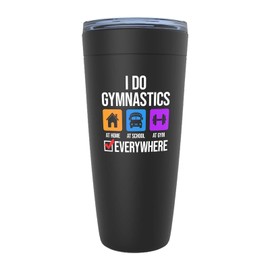 Gymnast Viking Tumbler 20oz Black - I Do Gymnastics Everywhere B - Free Exercise Trapeze Rings Funny Sarcasm for Daughter Sister Student