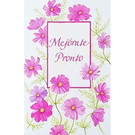 Mejorate Pronto - Get Well Soon Feel Better Greeting Card in Spanish Espanol