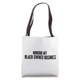 Minding My Black Owned Business Black Power BLM Tote Bag