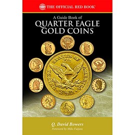 A Guide Book of Quarter Eagles Gold (Red Book)