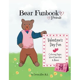 Bear Funbook Presents Valentine's Day Fun: Coloring Pages, Word Searches & Mazes