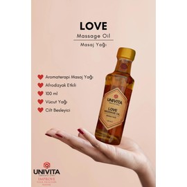 Univita Love Afrodizyak Aromaterapi Masaj Yağı Cilt Besleyici Nemlendirici Bitkisel Vücut Body Oil 100 ml