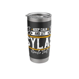 Sylas | Keep Calm and let Sylas handle that Stainless Steel Insulated Tumbler