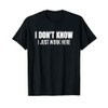 I Don't Know I Just Work Here Funny Coworker Unisex-Adults