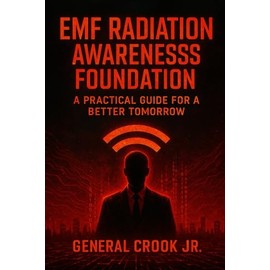 EMF Radiation Awareness Foundation Handbook: A Practical Guide for a Better Tomorrow