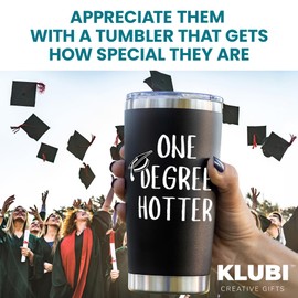 KLUBI One Degree Hotter Tumbler 20 Ounce Graduation Gifts for Her Hotter By One Degree PhD Graduation Gifts College Graduation Gifts for Women Masters Degree Graduation Gifts One Degree Hotter Cup Mug
