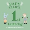 Baby Ollie's First Birthday: A Memory Activity Book