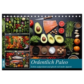 Ordentlich Paleo (Tischkalender 2026 DIN A5 quer), CALVENDO Monatskalender: Wenn das Auge die schöne Ordnung genießt (CALVENDO Lifestyle)